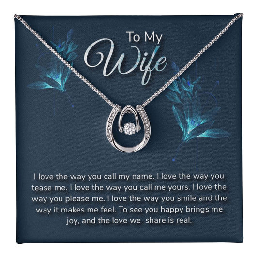 Lucky In Love Necklace - For Wife I Love The Way